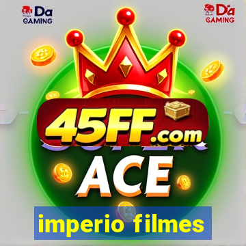 imperio filmes
